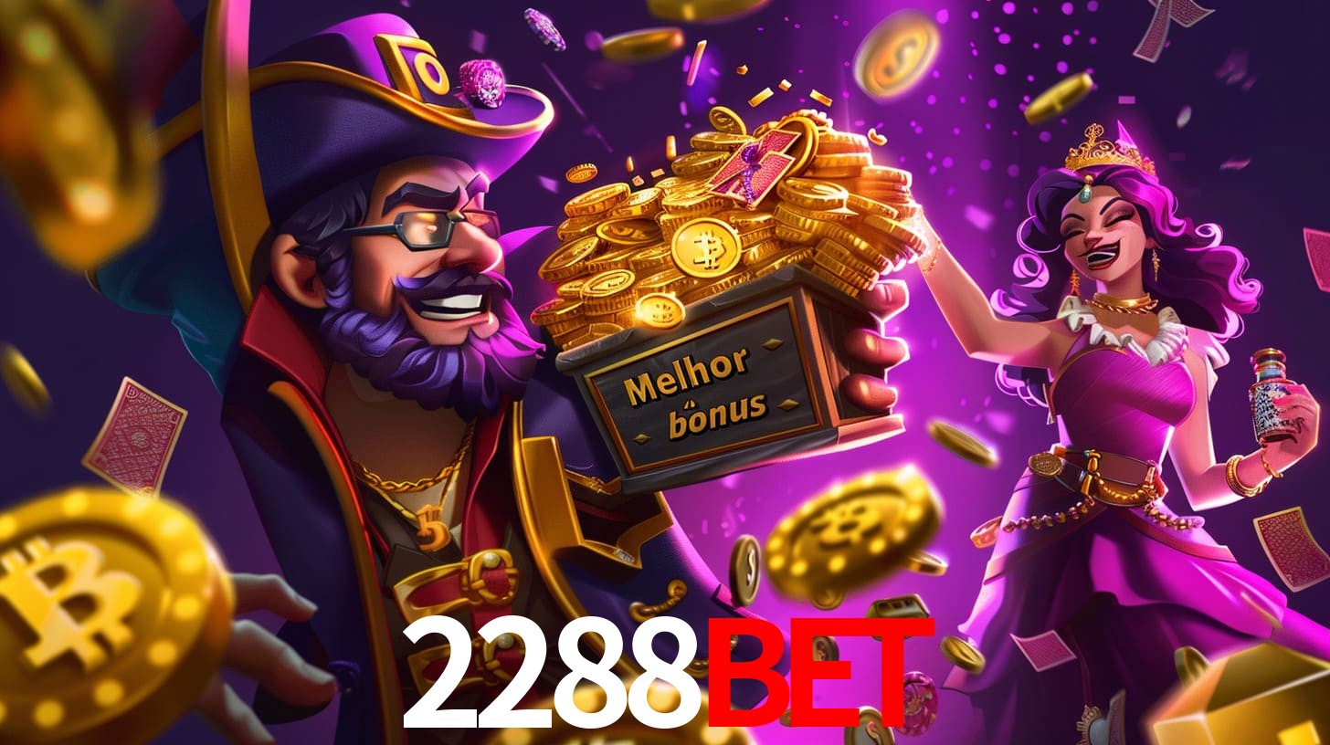 2288bet Bônus exclusivos